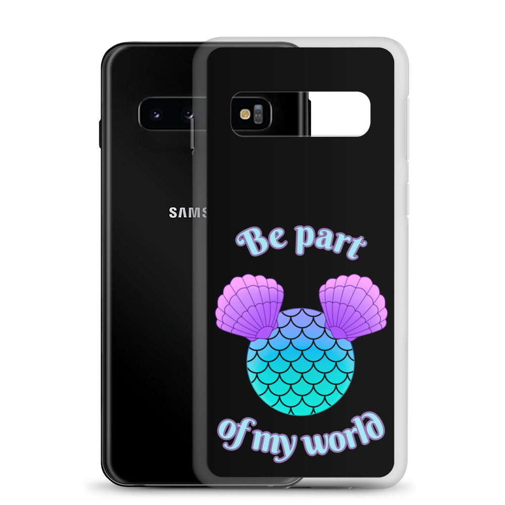 Be Part of my World Samsung Case