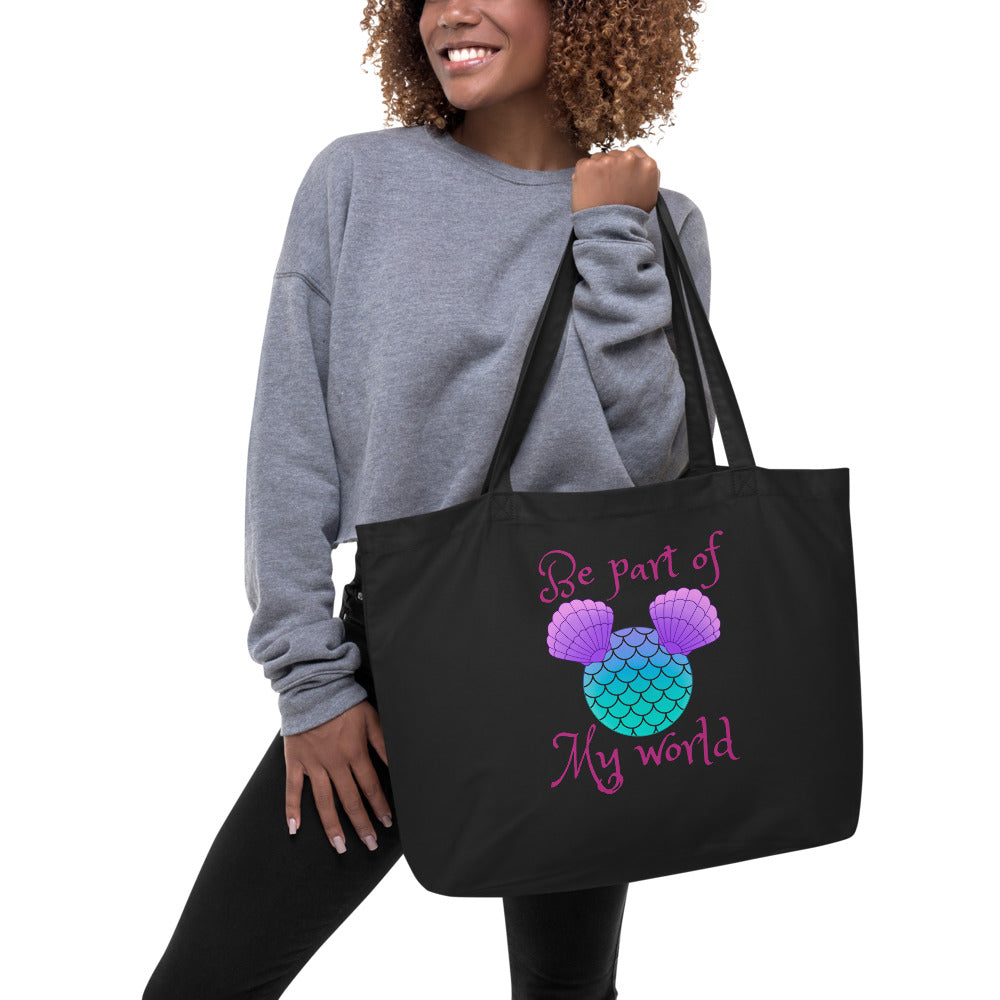 Be Part of My World Large Organic Tote Bag