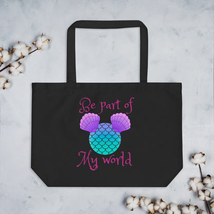 Be Part of My World Large Organic Tote Bag