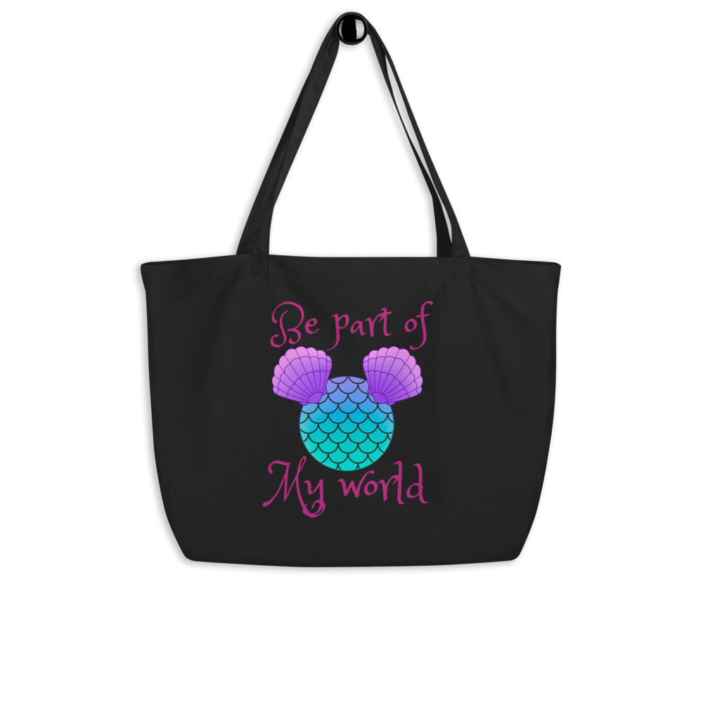 Be Part of My World Large Organic Tote Bag