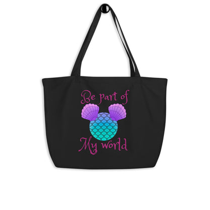 Be Part of My World Large Organic Tote Bag